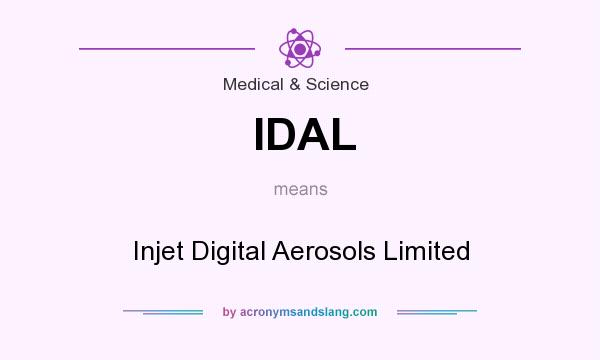 What does IDAL mean? It stands for Injet Digital Aerosols Limited