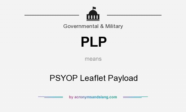 What does PLP mean? It stands for PSYOP Leaflet Payload