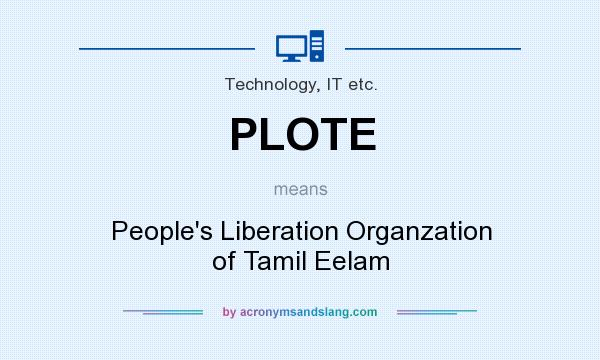 What does PLOTE mean? It stands for People`s Liberation Organzation of Tamil Eelam