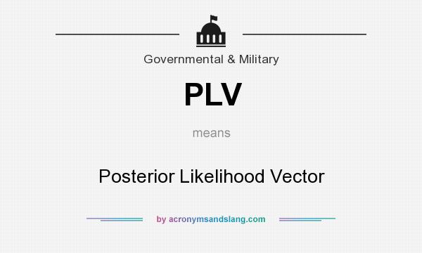 What does PLV mean? It stands for Posterior Likelihood Vector