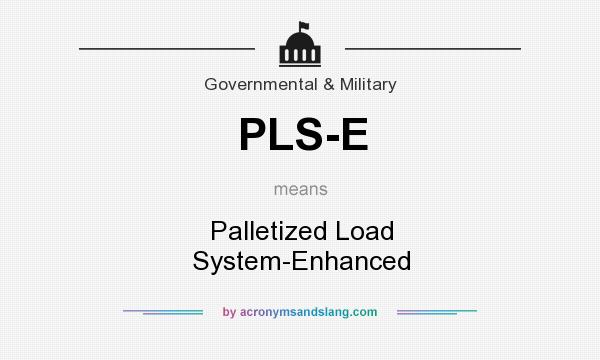 What does PLS-E mean? It stands for Palletized Load System-Enhanced
