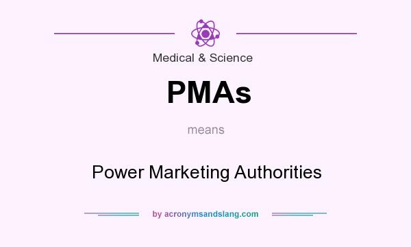 What does PMAs mean? It stands for Power Marketing Authorities