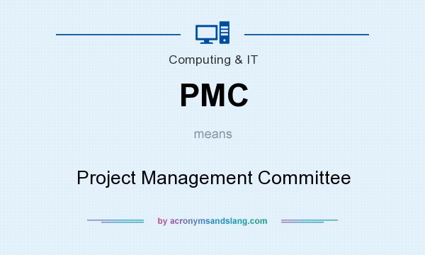 What does PMC mean? It stands for Project Management Committee