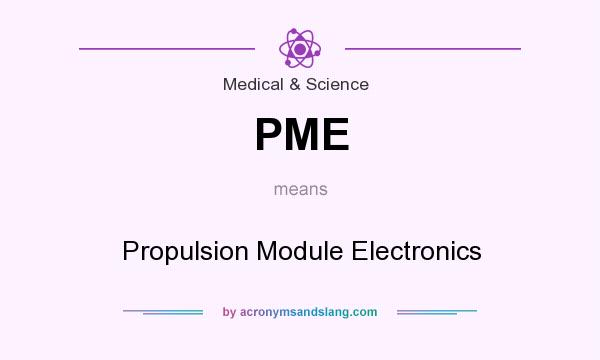 What does PME mean? It stands for Propulsion Module Electronics