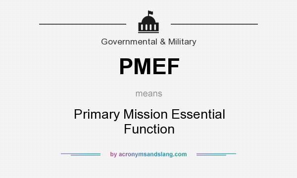 What does PMEF mean? It stands for Primary Mission Essential Function