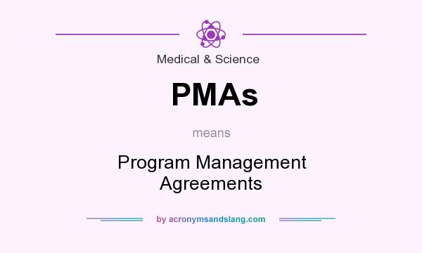 What does PMAs mean? It stands for Program Management Agreements