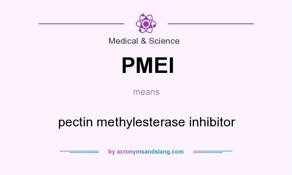 What does PMEI mean? It stands for pectin methylesterase inhibitor