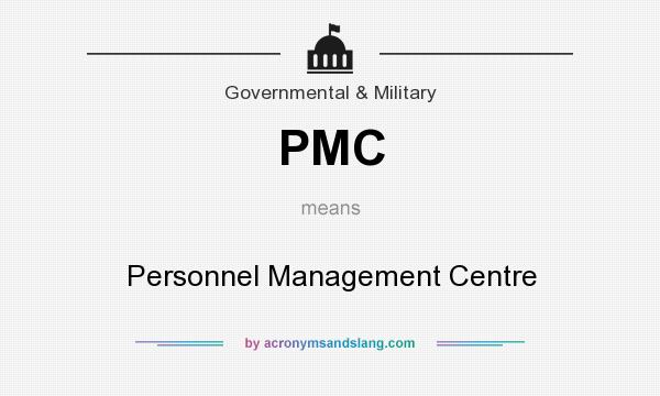 What does PMC mean? It stands for Personnel Management Centre