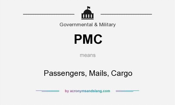 What does PMC mean? It stands for Passengers, Mails, Cargo