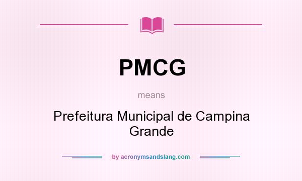 What does PMCG mean? It stands for Prefeitura Municipal de Campina Grande