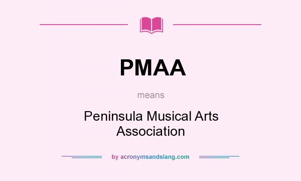 What does PMAA mean? It stands for Peninsula Musical Arts Association