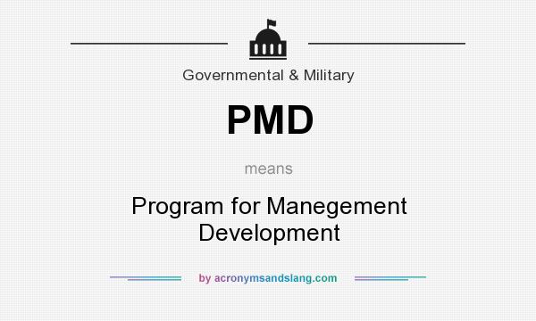 What does PMD mean? It stands for Program for Manegement Development
