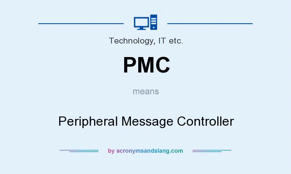 What does PMC mean? It stands for Peripheral Message Controller