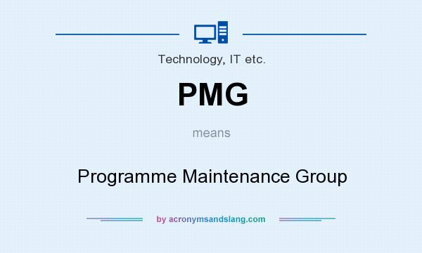 What does PMG mean? It stands for Programme Maintenance Group