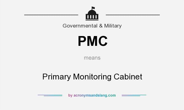 What does PMC mean? It stands for Primary Monitoring Cabinet