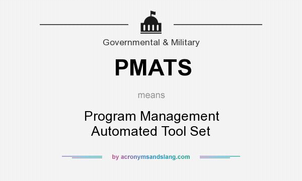What does PMATS mean? It stands for Program Management Automated Tool Set