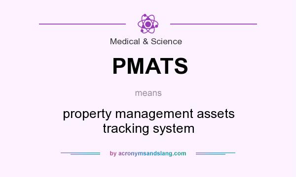 What does PMATS mean? It stands for property management assets tracking system