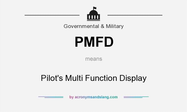 What does PMFD mean? It stands for Pilot`s Multi Function Display