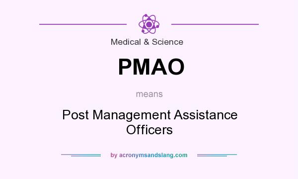 What does PMAO mean? It stands for Post Management Assistance Officers