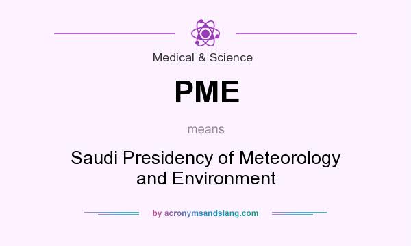 What does PME mean? It stands for Saudi Presidency of Meteorology and Environment