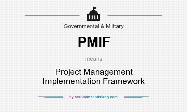 What does PMIF mean? It stands for Project Management Implementation Framework