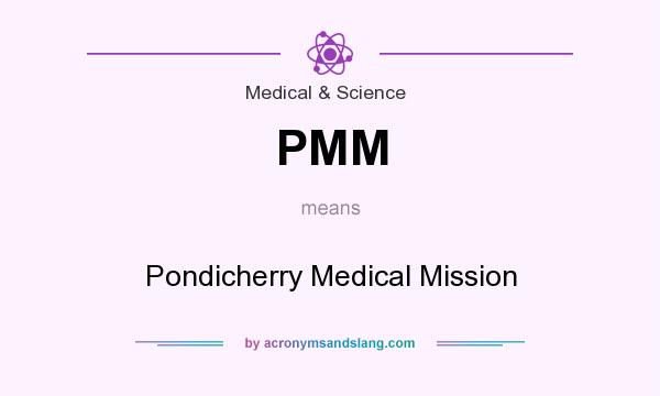 What does PMM mean? It stands for Pondicherry Medical Mission