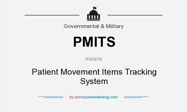 What does PMITS mean? It stands for Patient Movement Items Tracking System