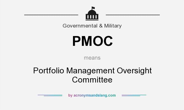 What does PMOC mean? It stands for Portfolio Management Oversight Committee
