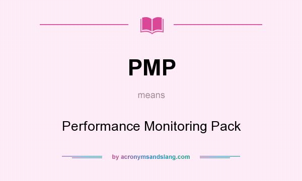 What does PMP mean? It stands for Performance Monitoring Pack
