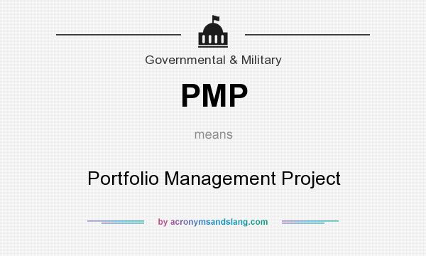 What does PMP mean? It stands for Portfolio Management Project