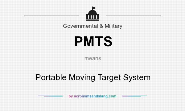 What does PMTS mean? It stands for Portable Moving Target System