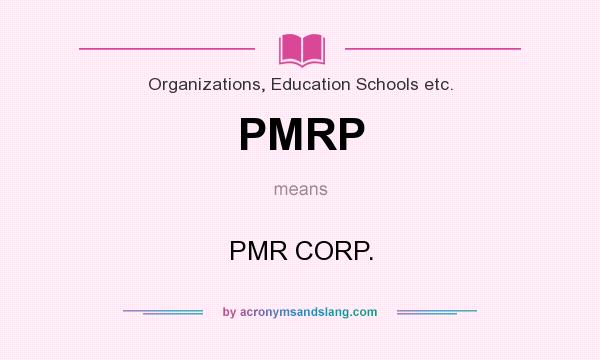 What does PMRP mean? It stands for PMR CORP.