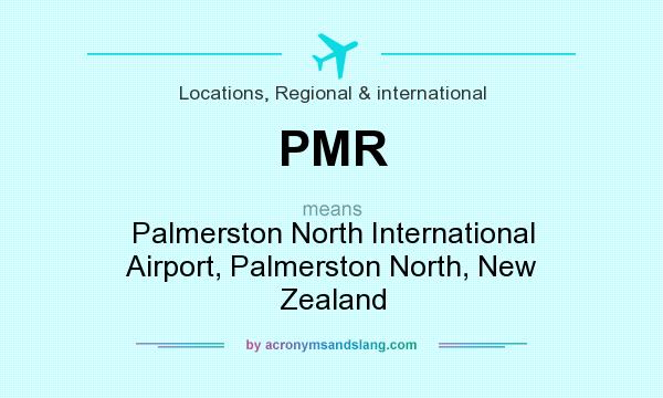 What does PMR mean? It stands for Palmerston North International Airport, Palmerston North, New Zealand