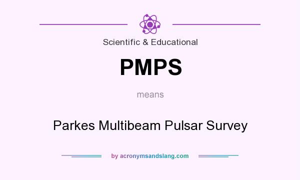 What does PMPS mean? It stands for Parkes Multibeam Pulsar Survey