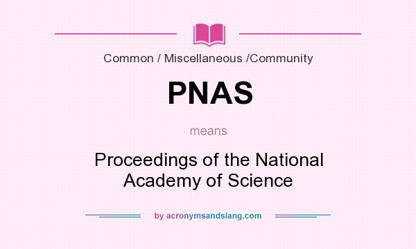 What does PNAS mean? It stands for Proceedings of the National Academy of Science