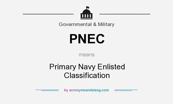 What does PNEC mean? It stands for Primary Navy Enlisted Classification