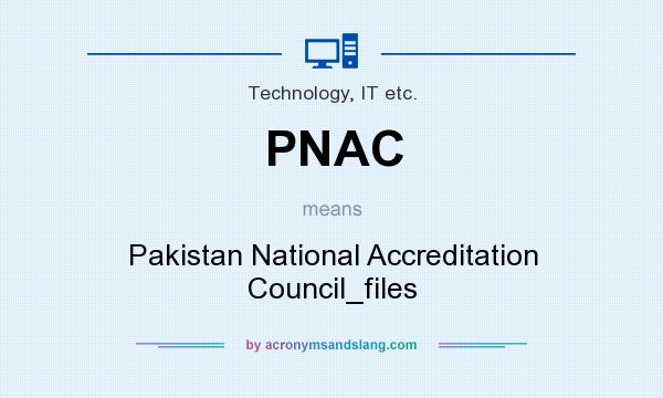 What does PNAC mean? It stands for Pakistan National Accreditation Council_files