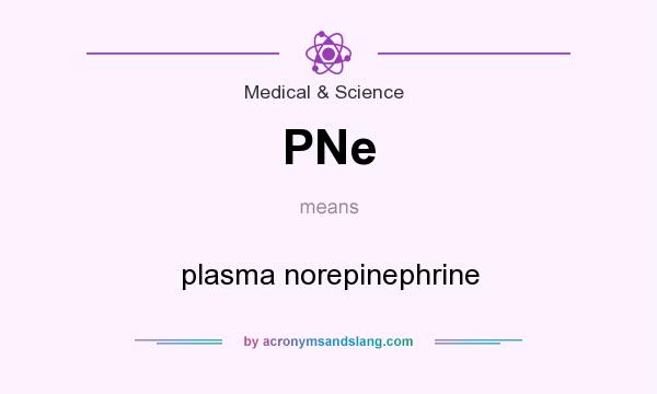 What does PNe mean? It stands for plasma norepinephrine