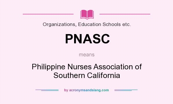 What does PNASC mean? It stands for Philippine Nurses Association of Southern California