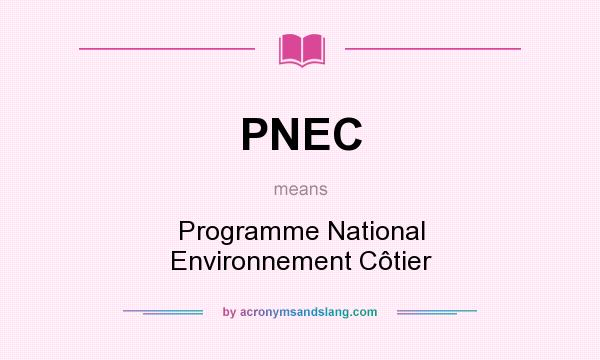 What does PNEC mean? It stands for Programme National Environnement Côtier