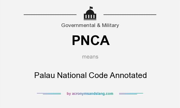 What does PNCA mean? It stands for Palau National Code Annotated