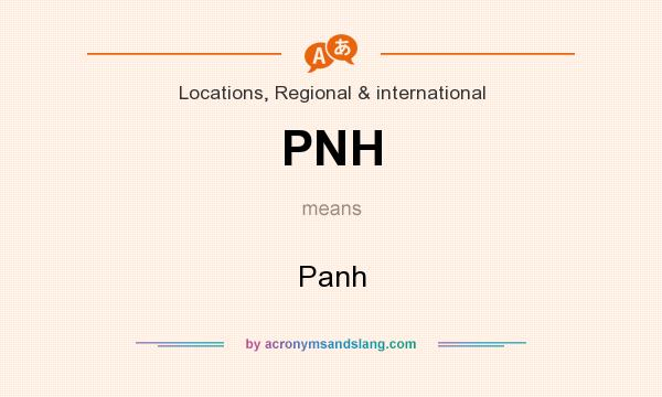 What does PNH mean? It stands for Panh