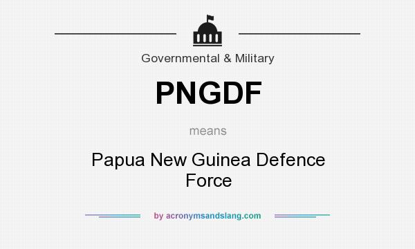 What does PNGDF mean? It stands for Papua New Guinea Defence Force