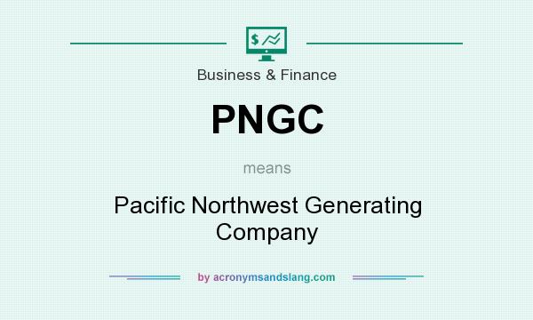 What does PNGC mean? It stands for Pacific Northwest Generating Company