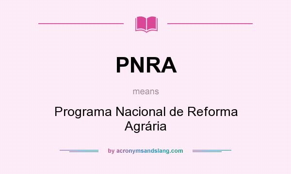 What does PNRA mean? It stands for Programa Nacional de Reforma Agrária