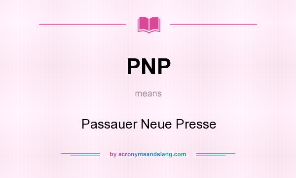 What does PNP mean? It stands for Passauer Neue Presse