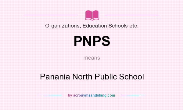What does PNPS mean? It stands for Panania North Public School