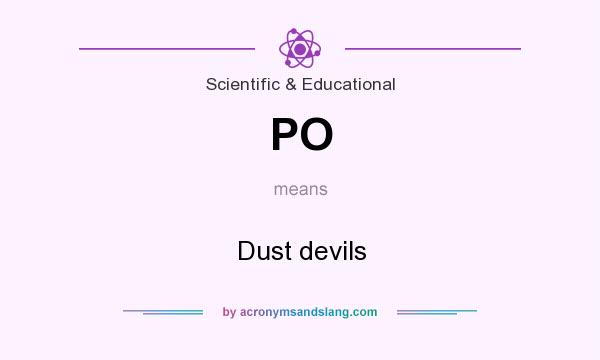What does PO mean? It stands for Dust devils