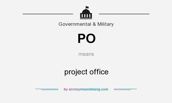 What does PO mean? It stands for project office