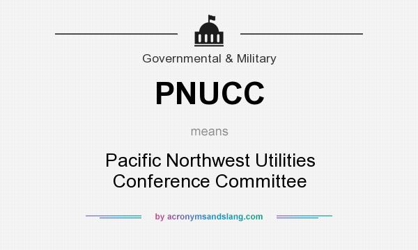 What does PNUCC mean? It stands for Pacific Northwest Utilities Conference Committee